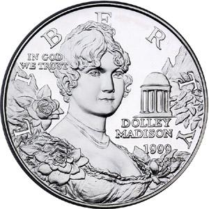 The 1999 Dolley Madison Silver Dollar
